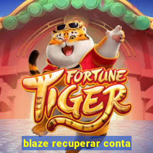 blaze recuperar conta